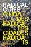 Radical Cities: Across Latin America in Search of a New Architecture Cover