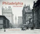 Philadelphia: Then and Now Cover