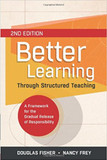 Better Learning Through Structured Teaching: A Framework for the Gradual Release of Responsibility (2ND ed.) Cover