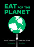 Eat for the Planet: Saving the World One Bite at a Time Cover