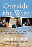 Outside the Wire: Ten Lessons I've Learned in Everyday Courage Cover