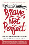 Brave, Not Perfect: How Celebrating Imperfection Helps You Live Your Best, Most Joyful Life Cover