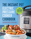 The Instant Potå Electric Pressure Cooker Cookbook: Easy Recipes for Fast & Healthy Meals Cover