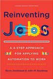 Reinventing Jobs: A 4-Step Approach for Applying Automation to Work Cover