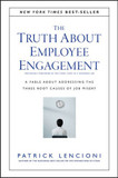 The Truth about Employee Engagement: A Fable about Addressing the Three Root Causes of Job Misery Cover