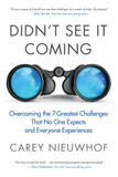 Didn't See It Coming: Overcoming the Seven Greatest Challenges That No One Expects and Everyone Experiences Cover