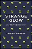 Strange Glow: The Story of Radiation Cover