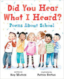 Did You Hear What I Heard?: Poems about School Cover