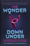 The Wonder Down Under: The Insider's Guide to the Anatomy, Biology, and Reality of the Vagina Cover