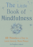 Little Book of Mindfulness: 10 Minutes a Day to Less Stress, More Peace Cover