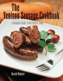 The Venison Sausage Cookbook: A Complete Guide, from Field to Table Cover