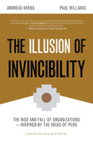 Illusion of Invincibility: Why Managers Are No Smarter Than the Incas of 500 Years Ago Cover
