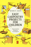 Easy Carpentry Projects for Children (Revised) (Dover Children's Activity Books) Cover
