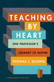Teaching by Heart: One Professor's Journey to Inspire Cover