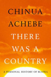 There Was a Country: A Personal History of Biafra Cover