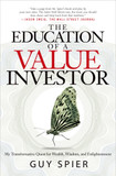 The Education of a Value Investor: My Transformative Quest for Wealth, Wisdom, and Enlightenment Cover