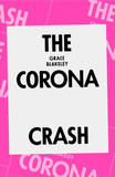 The Corona Crash: How the Pandemic Will Change Capitalism (Coronavirus Pamphlets) Cover