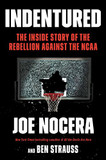 Indentured: The Inside Story of the Rebellion Against the NCAA Cover