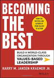 Becoming the Best: Build a World-Class Organization Through Values-Based Leadership Cover