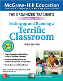 The Organized Teacher's Guide to Setting Up and Running a Terrific Classroom, Grades K-5, Third Edition Cover