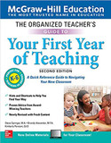 The Organized Teacher's Guide to Your First Year of Teaching, Grades K-6, Second Edition Cover