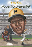 Who Was Roberto Clemente? Cover