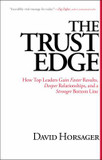 The Trust Edge: How Top Leaders Gain Faster Results, Deeper Relationships, and a Stronger Bottom Line Cover