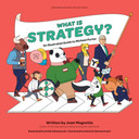 What Is Strategy?: An Illustrated Guide to Michael Porter Cover