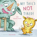 My Tail's Not Tired (Child's Play Library) Cover