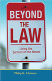 Beyond the Law: Living the Sermon on the Mount Cover