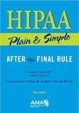 HIPAA Plain & Simple: After the Final Rule (3RD ed.) Cover