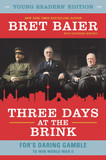 Three Days at the Brink: Young Readers' Edition: Fdr's Daring Gamble to Win World War II Cover