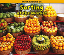 Sorting at the Market (Math Around Us) Cover