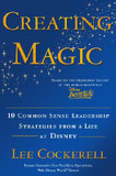 Creating Magic: 10 Common Sense Leadership Strategies from a Life at Disney Cover