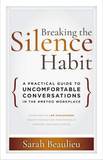 Breaking the Silence Habit: A Practical Guide to Uncomfortable Conversations in the #MeToo Workplace Cover