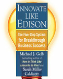 Innovate Like Edison: The Five-Step System for Breakthrough Business Success Cover