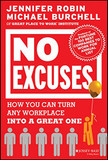 No Excuses: How You Can Turn Any Workplace Into a Great One Cover
