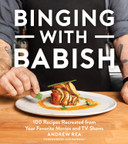 Binging with Babish: 100 Recipes Recreated from Your Favorite Movies and TV Shows Cover