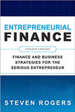 Entrepreneurial Finance, Fourth Edition: Finance and Business Strategies for the Serious Entrepreneur (4TH ed.) Cover