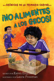 ÁNo alimentes a los gecos!: Crnicas de la Primaria Carver, Libro 3 (3) (The Carver Chronicles) (Spanish Edition) Cover