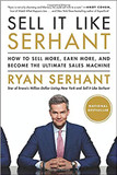 Sell It Like Serhant: How to Sell More, Earn More, and Become the Ultimate Sales Machine Cover