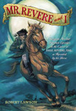 Mr. Revere and I: Being an Account of Certain Episodes in the Career of Paul Revere,Esq. as Revealed by His Horse Cover