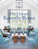 Mrs. Howard, Room by Room: The Essentials of Decorating with Southern Style Cover