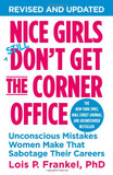 Nice Girls Don't Get the Corner Office: Unconscious Mistakes Women Make That Sabotage Their Careers Cover