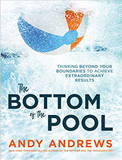 The Bottom of the Pool: Thinking Beyond Your Boundaries to Achieve Extraordinary Results Cover