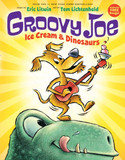 Groovy Joe: Ice Cream & Dinosaurs (Groovy Joe #1 Cover