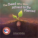 The Seed Who Was Afraid to Be Planted Cover