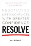 Resolve: Negotiating Life's Conflicts with Greater Confidence Cover