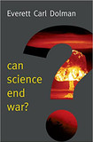 Can Science End War? (New Human Frontiers) Cover