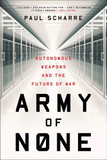 Army of None: Autonomous Weapons and the Future of War Cover